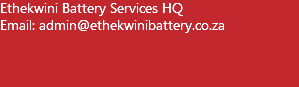 Ethekwini Battery Services HQ Email: admin@ethekwinibattery.co.za
